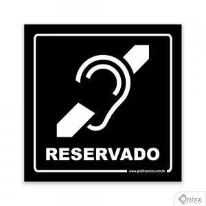 Placa Acesso Exclusivo Para Deficiente Auditivo ( Reservado ) PB PVC 1mm  4/0 / Látex Adesivo Fosco Corte Reto Fita Dupla Face 3M