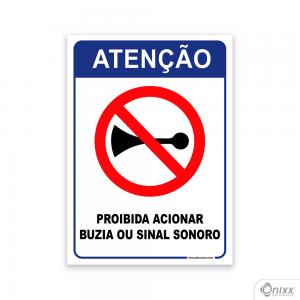 Placa Atenção Proibido acionar buzina ou sinal sonoro PVC 2mm  4/0 / Látex Adesivo Fosco Corte Reto Fita Dupla Face 3M