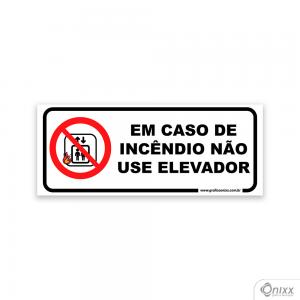 Placa em caso de Incêndio Não Use o Elevador PVC 2mm  4/0 / Látex Adesivo Fosco Corte Reto Fita Dupla Face 3M