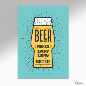 Placa Decorativa Beer Makes Better Color A4 MDF 3mm 30X20CM 4x0 Adesivo Fosco Corte Reto Fita Dupla Face 3M
