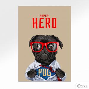 Placa Decorativa Pug Super Hero A4 MDF 3mm 30X20CM 4x0 Adesivo Fosco Corte Reto Fita Dupla Face 3M