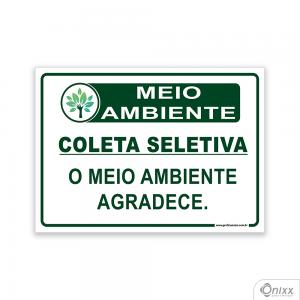 Placa MEIO AMBIENTE: Coleta seletiva. O meio ambiente agradece PVC 2mm  4/0 / Látex Adesivo Fosco Corte Reto Fita Dupla Face 3M