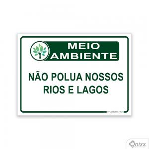 Placa MEIO AMBIENTE Não polua nossos rios e lagos PVC 2mm  4/0 / Látex Adesivo Fosco Corte Reto Fita Dupla Face 3M