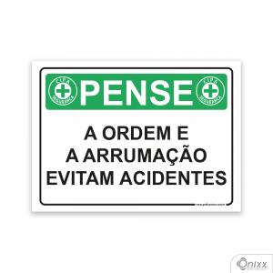 Placa Pense: A Ordem e a Arrumação Evitam Acidentes PVC 2mm  4/0 / Látex Adesivo Fosco Corte Reto Fita Dupla Face 3M