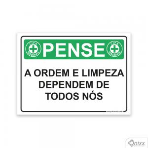 Placa Pense: A Ordem e Limpeza Dependem de Todos Nós PVC 2mm  4/0 / Látex Adesivo Fosco Corte Reto Fita Dupla Face 3M