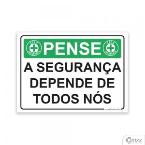 Placa Pense:  A segurança Depende de Todos Nós PVC 2mm  4/0 / Látex Adesivo Fosco Corte Reto Fita Dupla Face 3M