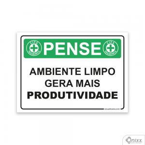 Placa Pense: Ambiente Limpo Gera Mais produtividade PVC 2mm  4/0 / Látex Adesivo Fosco Corte Reto Fita Dupla Face 3M