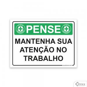 Placa Pense: Mantenha Sua Atenção No Trabalho PVC 2mm  4/0 / Látex Adesivo Fosco Corte Reto Fita Dupla Face 3M