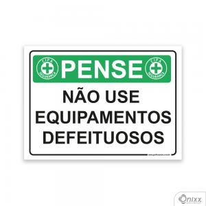 Placa Pense: Não Use Equipamentos Defeituosos PVC 2mm  4/0 / Látex Adesivo Fosco Corte Reto Fita Dupla Face 3M