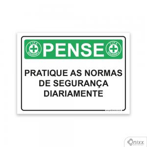 Placa Pense: Pratique as Normas de Segurança Diariamente PVC 2mm  4/0 / Látex Adesivo Fosco Corte Reto Fita Dupla Face 3M