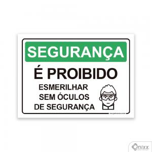 Placa Segurança: É Proibido Esmerilhar Sem Óculos De Segurança PVC 2mm  4/0 / Látex Adesivo Fosco Corte Reto Fita Dupla Face 3M